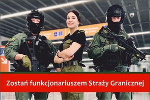 Zdjęcie funkcjonariuszy. U dołu napis "Zostań funkcjonariuszem Straży Granicznej". Zdjęcie funkcjonariuszy. U dołu napis &quot;Zostań funkcjonariuszem Straży Granicznej&quot;.